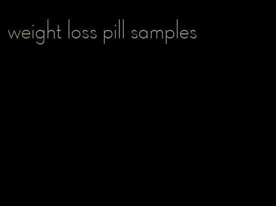 weight loss pill samples