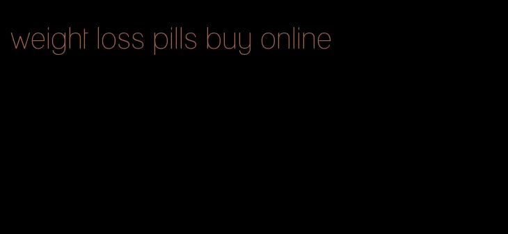 weight loss pills buy online