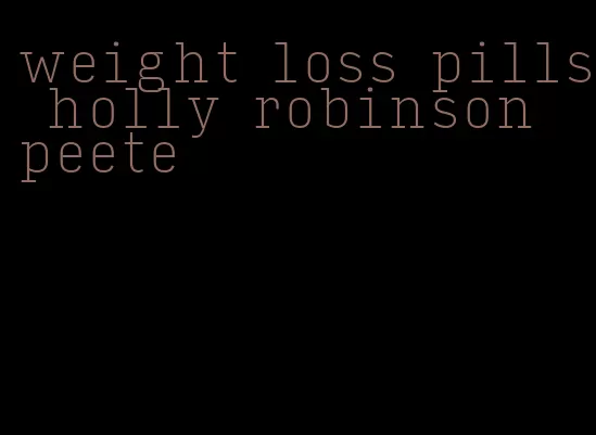 weight loss pills holly robinson peete