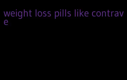 weight loss pills like contrave