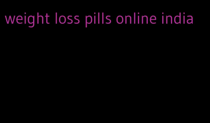 weight loss pills online india