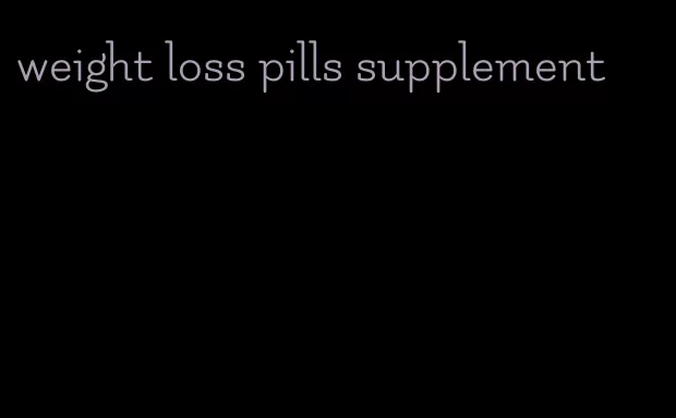 weight loss pills supplement