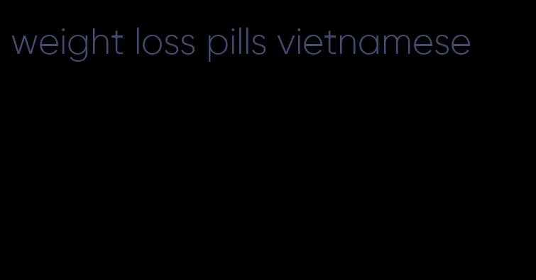 weight loss pills vietnamese