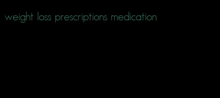 weight loss prescriptions medication