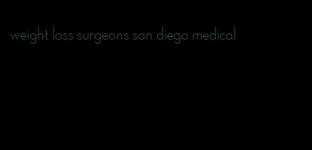 weight loss surgeons san diego medical