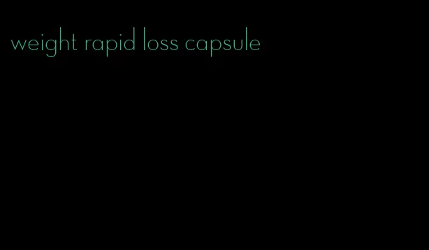 weight rapid loss capsule
