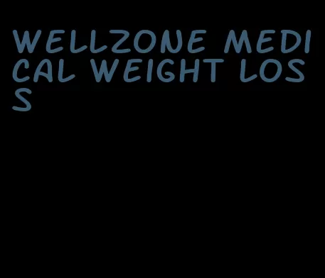 wellzone medical weight loss
