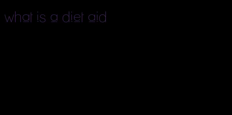 what is a diet aid