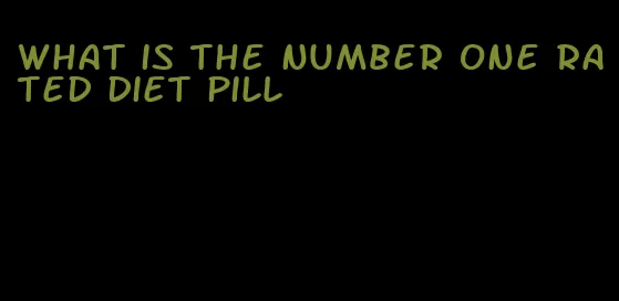 what is the number one rated diet pill