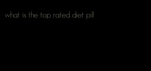 what is the top rated diet pill