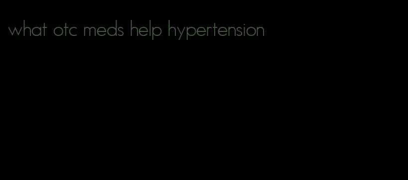 what otc meds help hypertension