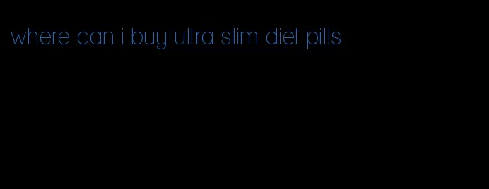 where can i buy ultra slim diet pills