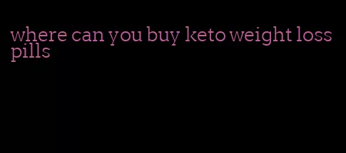 where can you buy keto weight loss pills