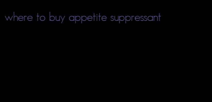 where to buy appetite suppressant