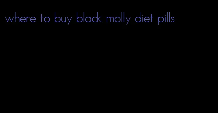 where to buy black molly diet pills