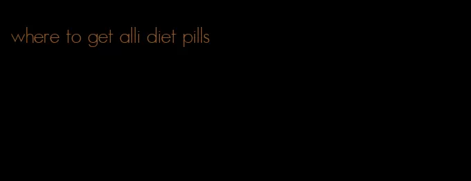 where to get alli diet pills