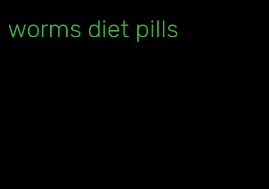 worms diet pills