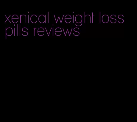 xenical weight loss pills reviews