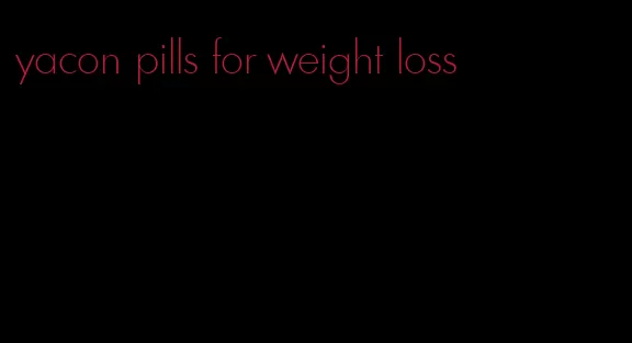 yacon pills for weight loss
