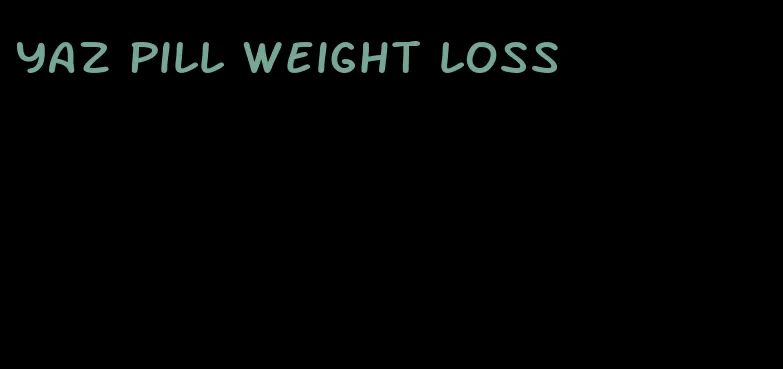 yaz pill weight loss