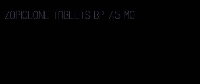 zopiclone tablets bp 7.5 mg